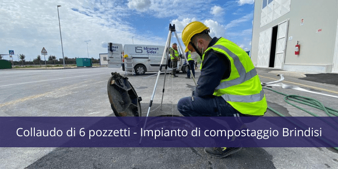 Collaudo di 6 pozzetti impianto di compostaggio Brindisi | Idromet Service