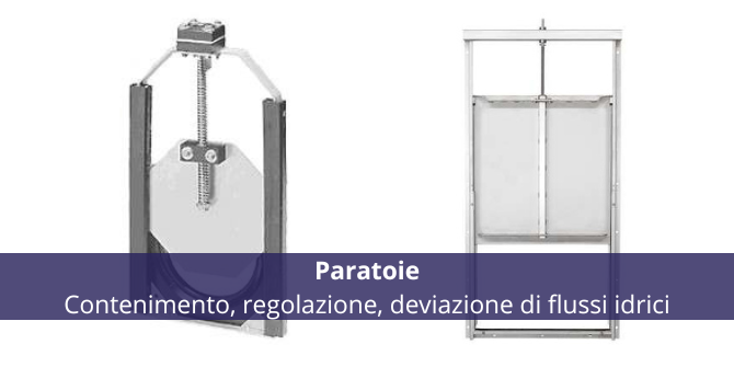 Paratoie | Contenimento, regolazione, deviazione di flussi idrici