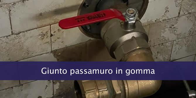 Giunto passamuro in gomma per nuova tubazione di aspirazione