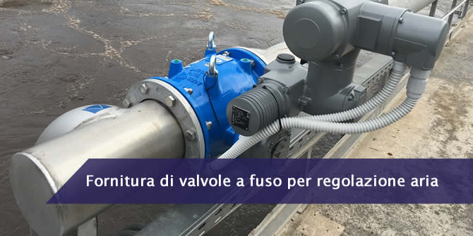 Fornitura di valvole a fuso per regolazione aria presso impianto di depurazione acque reflue di Lecce
